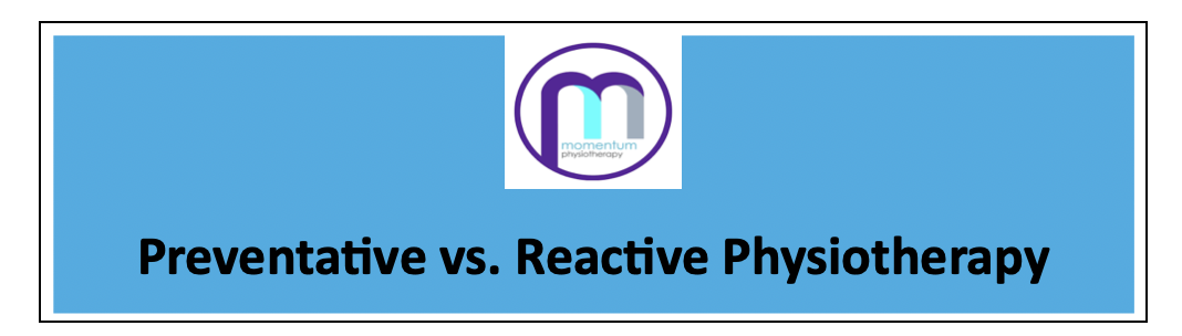 Preventative vs. Reactive Physiotherapy | Momentum Physio